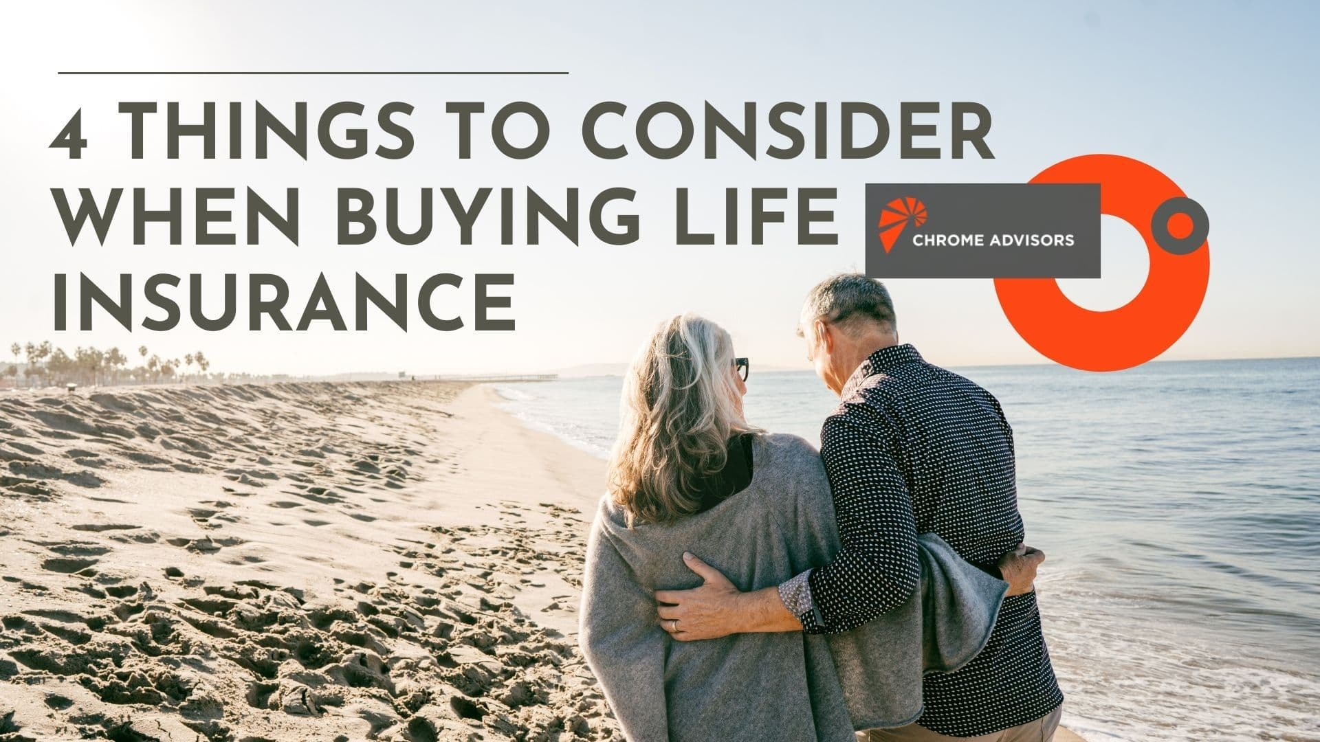 4 Things to Consider When Buying Life Insurance